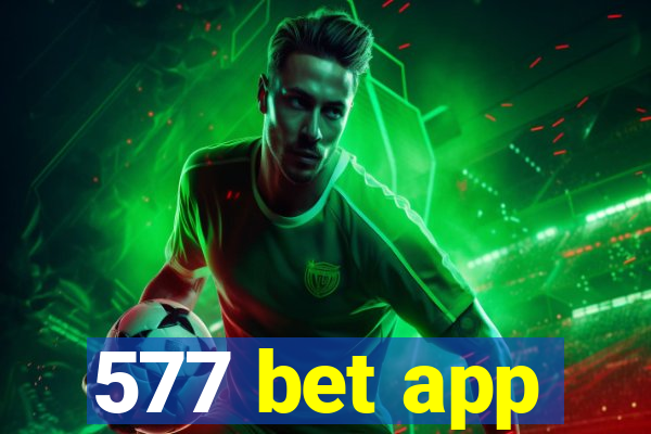 577 bet app